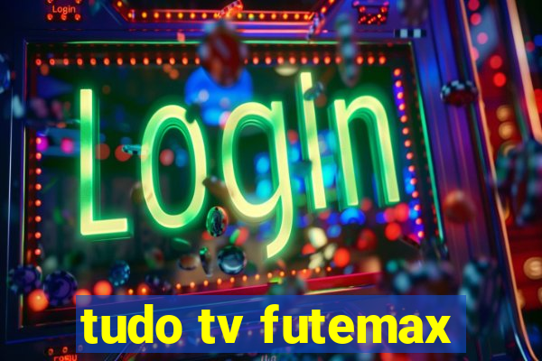 tudo tv futemax